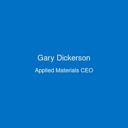 Gary E. Dickerson